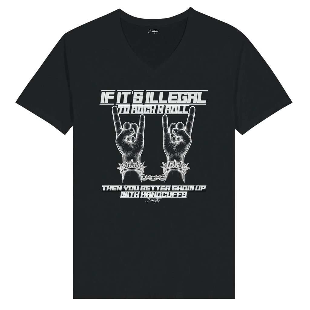 Dark green V-neck t-shirt with the bold quote: "If it's illegal to rock n' roll, then you better show up with handcuffs." Featuring the iconic rock 'n' roll hand gesture with chained, spiked wrists—perfect for those who live for rock music and rebellion.