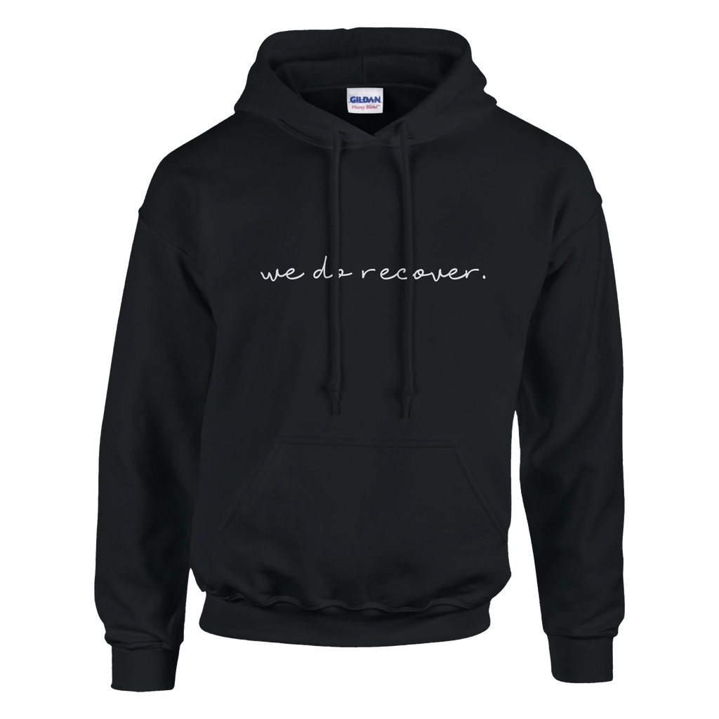 Black hoodie with white handwritten text that reads “we do recover.” symbolizing strength, hope, and recovery