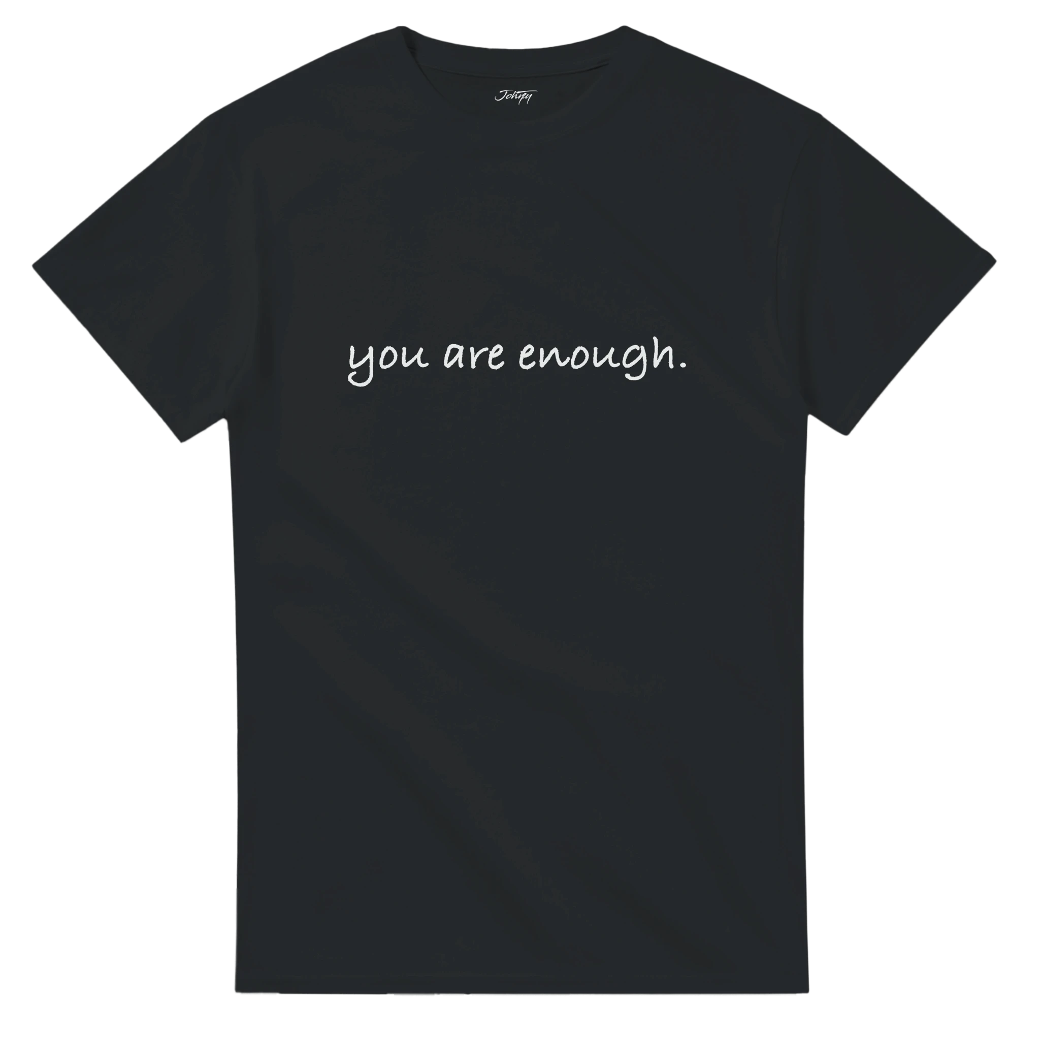 Minimalist black T-shirt with white handwritten text reading “you are enough.” An inspirational quote tee reminding you of self-worth and positivity, available in multiple dark colour options.